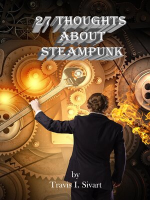 cover image of 27 Thoughts About Steampunk
